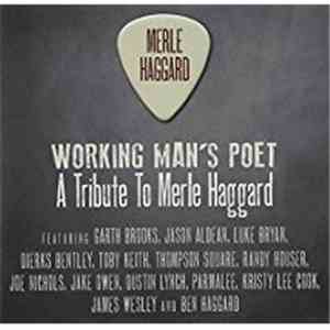Working Man's Poet - A Tribute to Merle Haggard