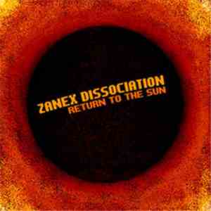 Zanex Dissociation - Return To The Sun