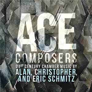 Alan Schmitz, Christopher Schmitz, Eric Schmitz - Ace Composers 21st Centur ...
