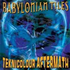 Babylonian Tiles - Teknicolour Aftermath
