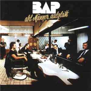 BAP - Ahl Männer, Aalglatt