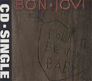 Bon Jovi - Born To Be My Baby