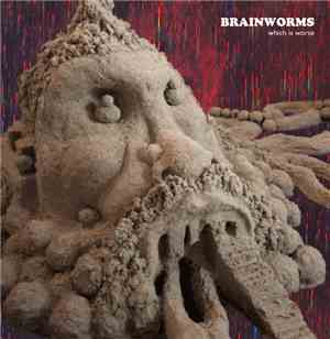 Brainworms - Which Is Worse