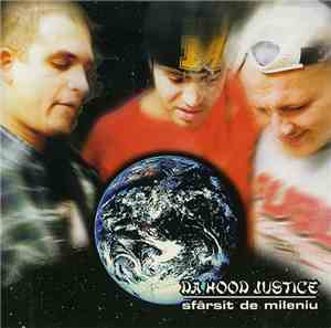 Da Hood Justice - Sfârsit De Mileniu