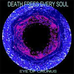 Death Frees Every Soul - Eye Of Cronus