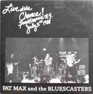 Fat Max And The Bluescasters - Live At The Chance