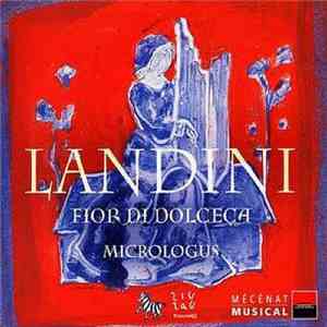 Francesco Landini - Ensemble Micrologus - Fior Di Dolceça