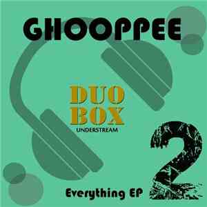 Ghooppee - Everything EP