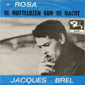 Jacques Brel - Rosa / De Nuttelozen Van De Nacht