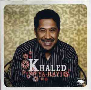 Khaled - Ya-Rayi