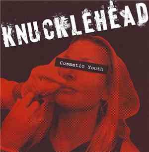 Knucklehead  - Cosmetic Youth
