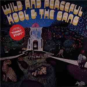 Kool & The Gang - Wild And Peaceful