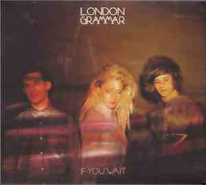 London Grammar - If You Wait