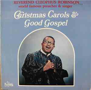 Reverend Cleophus Robinson - Christmas Carols & Good Gospel