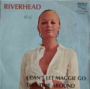 Riverhead  - I Can't Let Maggie Go