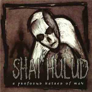 Shai Hulud - A Profound Hatred Of Man