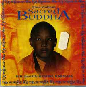 Sina Vodjani - Sacred Buddha - H.H. The 17th Gyalwa Karmapa