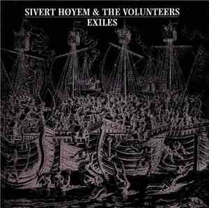 Sivert Høyem & The Volunteers - Exiles