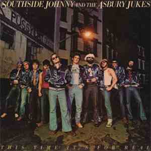 Southside Johnny And The Asbury Jukes - This Time It's For Real
