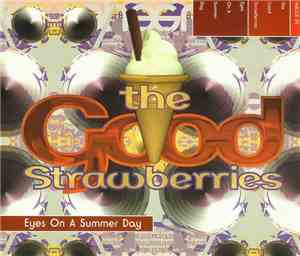 The Good Strawberries - Eyes On A Summer Day