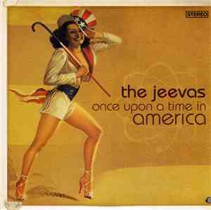 The Jeevas - Once Upon A Time In America