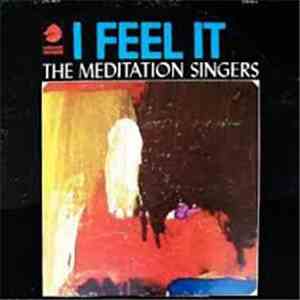 The Meditation Singers - I Feel It