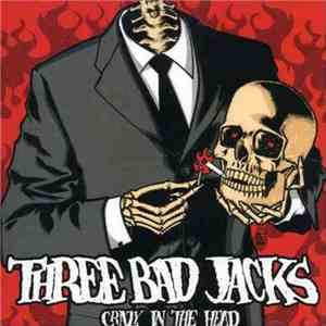Three Bad Jacks - Crazy In The Head