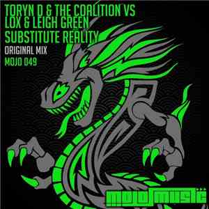 Toryn D & The Coalition  Vs Lox & Leigh Green - Substitute Reality