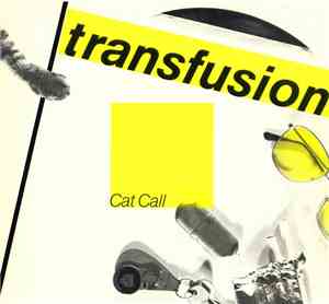 Transfusion  - Cat Call
