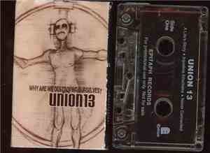 Union 13 - Why Are We Destroying Ourselves? Sampler