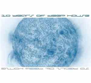 Various - 10 Years Of Deep House