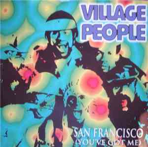 Village People - San Francisco (You've Got Me)