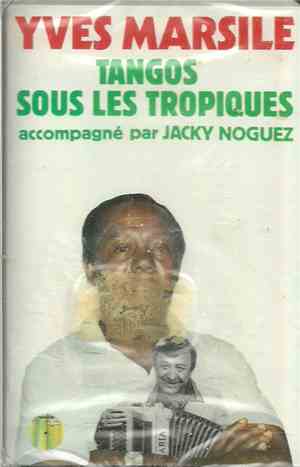 Yves Marsile - Tangos Sous Les Tropiques