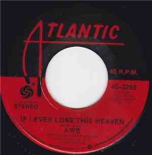 A W B - If I Ever Lose This Heaven