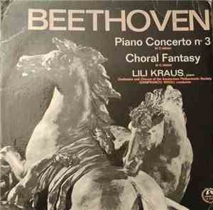 Beethoven, Lili Kraus - Piano Concerto No. 3 / Choral Fantasy