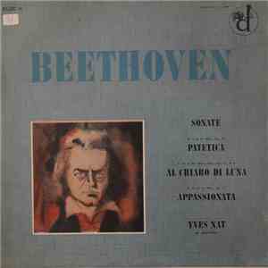 Beethoven - Yves Nat - Sonate: Patetica - Al Chiaro Di Luna - Appassionata