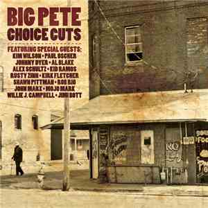 Big Pete - Choice Cuts