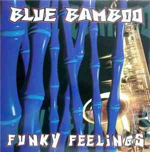 Blue Bamboo - Funky Feelings