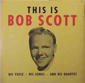 Bob Scott  - This Is Bob Scott