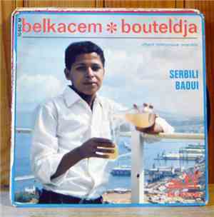 Bouteldja Belkacem - Serbili Baoui