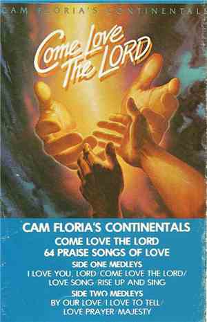 Cam Floria's Continentals - Come Love The Lord