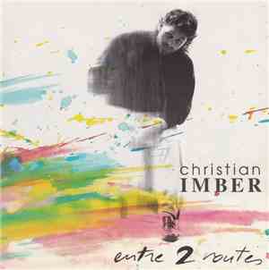 Christian Imber - Entre 2 Routes