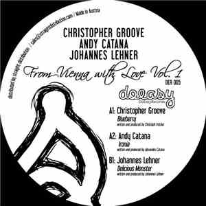 Christopher Groove / Andy Catana / Johannes Lehner - From Vienna With Love  ...