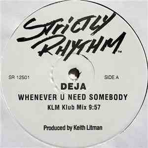 Deja  - Whenever U Need Somebody