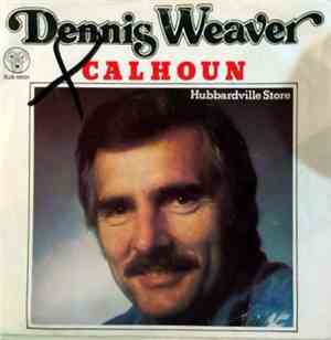 Dennis Weaver - Calhoun