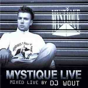 DJ Wout - Mystique Live Vol. 1