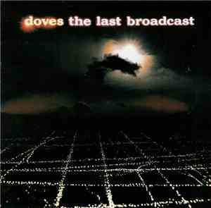 Doves - The Last Broadcast