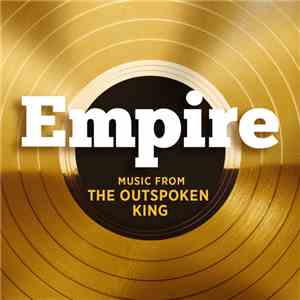 Empire Cast - Empire: Music From 'The Outspoken King'