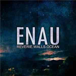 Enau - Reverie.Walls.Ocean