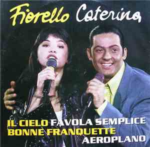 Fiorello / Caterina  - Il Cielo / Favola Semplice